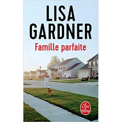 Famille parfaite Lisa Gardner format poche