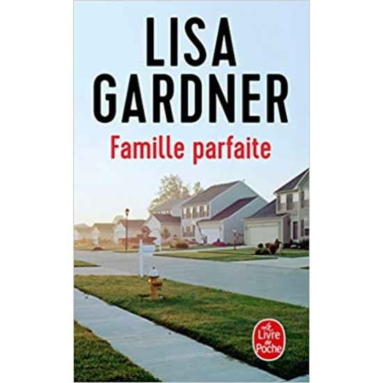 Famille parfaite Lisa Gardner format poche