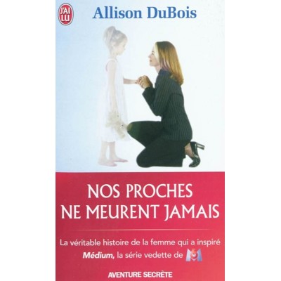 Nos proches ne meurent jamais Allison Dubois