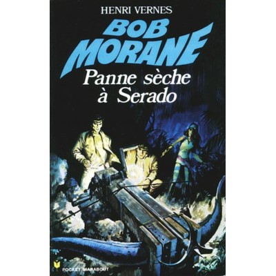 Bob Morane Panne sèche à Serado no 117  Henri...