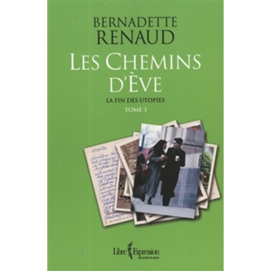 Les chemins d'Eve  tome 3 la fin des utopies ...