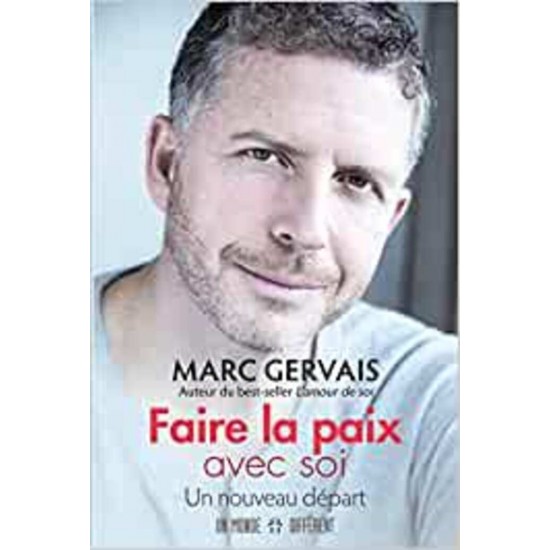 Faire la paix avec soi Un nouveau départ  Marc...