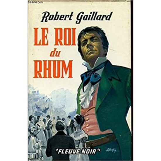 Le roi du rhum Robert gaillard 