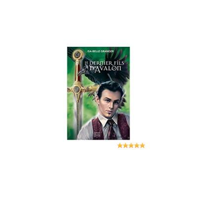 Le dernier fils d'Avalon Isa-Belle Granger