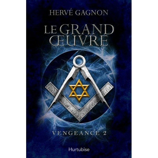 Le grand œuvre tome 2 Hervé  Gagnon