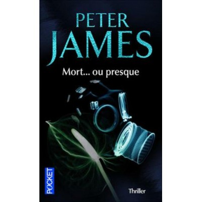 Mort ou presque  Peter James 
