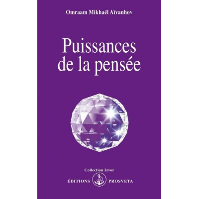 Puissances de la pensées Omraam Mikhaël...