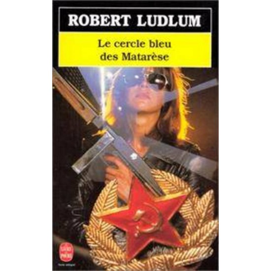 Le cercle bleu des Matarèse Robert Ludlum