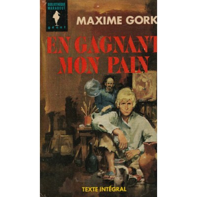 En gagnant mon pain Maxime Gorki