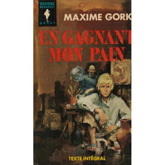 En gagnant mon pain Maxime Gorki