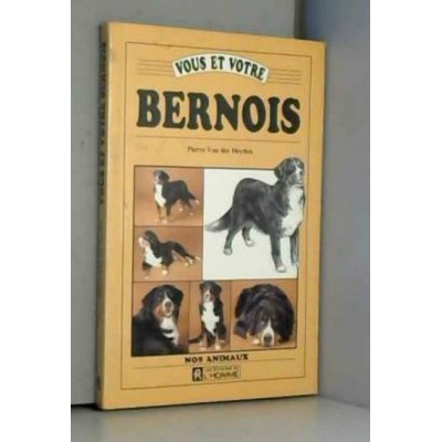 Vous et votre Bernois Pierre Vander Heyden
