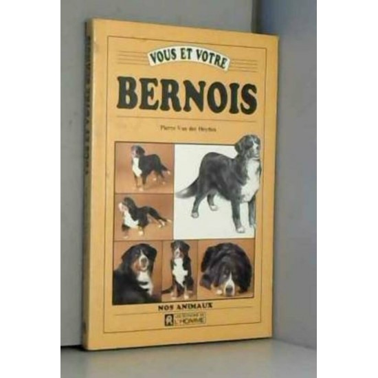 Vous et votre Bernois Pierre Vander Heyden