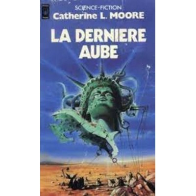 La dernière aube Catherine L. Moore