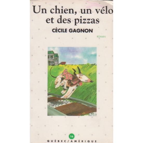 Un chien un vélo et des pizzas  Cécile Gagnon