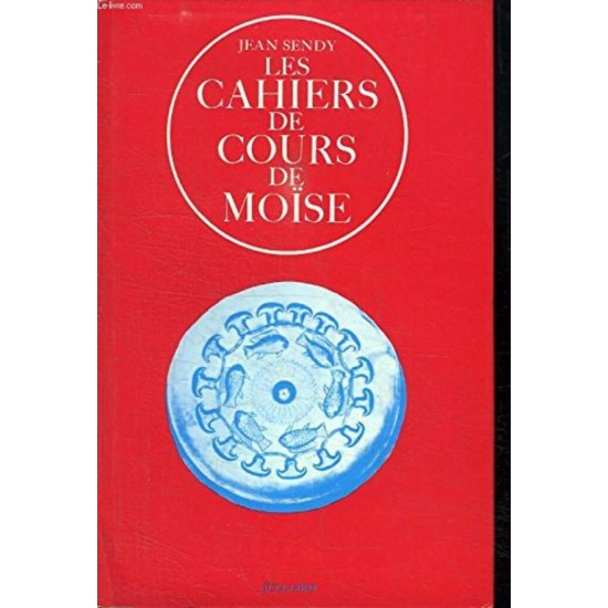 Les cahiers de cours de Moise  Jean Sendy