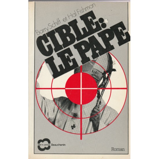 Cible: Le Pape  Barry Schiff  Hal Fishman