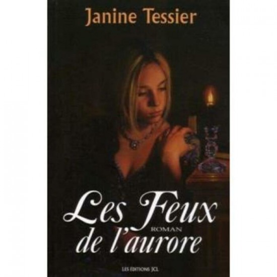 Les feux de l'aurore tome 2 Lise  Janine Tessier