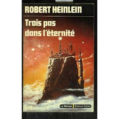 Trois pas dans l'éternité Robert Heinlein