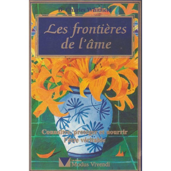 Les frontières de l'âme Charles L.Whitfield M.D.