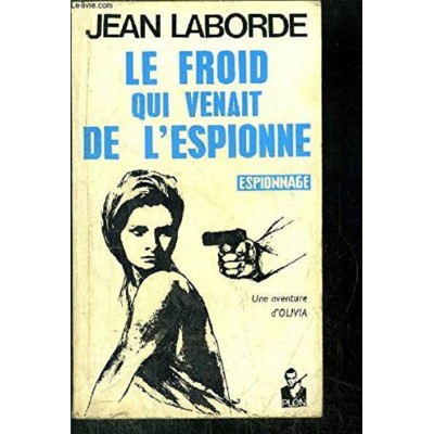 Le froid qui venait de l'espionne  Jean Laborde