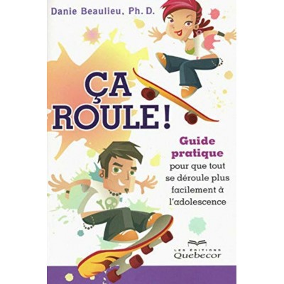 Ça roule! Guide pratique pour que tout roule plus...