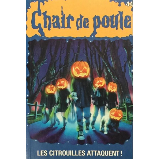 Chair de poule Les citrouilles attaquent no 44 R.L.Stine