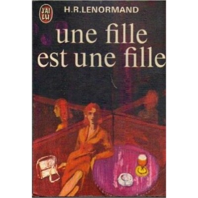 Une fille est une fille H.R.Lenormand