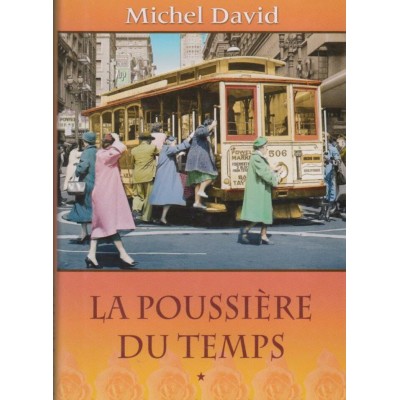 La poussière du temps rue de la glacière tome 1...