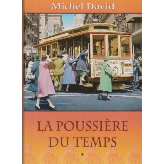 La poussière du temps rue de la glacière tome 1 Michel David