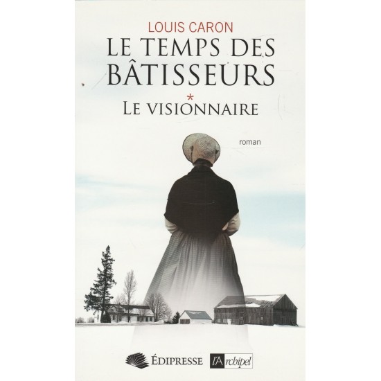 Le temps des bâtisseurs tome 1 Le visionnaire...