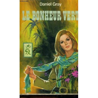 Le bonheur vert Daniel Gray