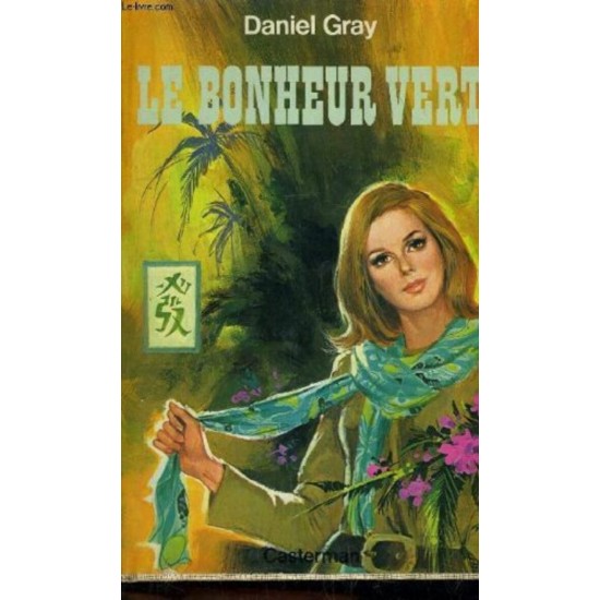 Le bonheur vert Daniel Gray