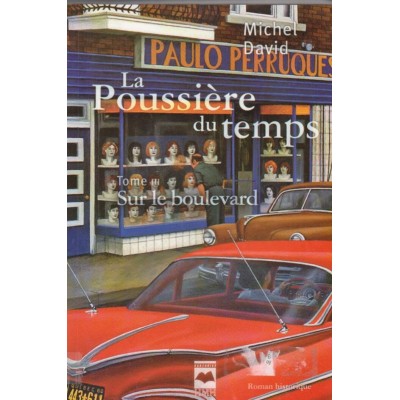 La poussière du temps Sur le boulevard tome 3...