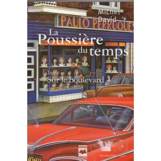 La poussière du temps Sur le boulevard tome 3 Michel David