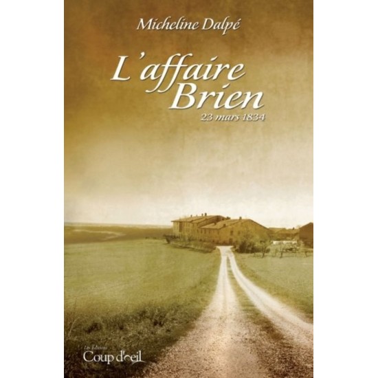 L'affaire Brien 23 mars 1834  Micheline Dalpé 