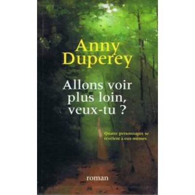 Allons voir plus loin veux-tu? Anne Duperey