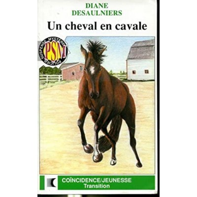 Un cheval en cavale  Diane Desaulniers  