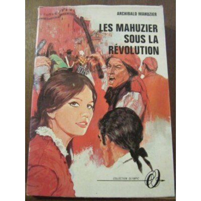Les Mahuzier sous la révolution  Archibald...