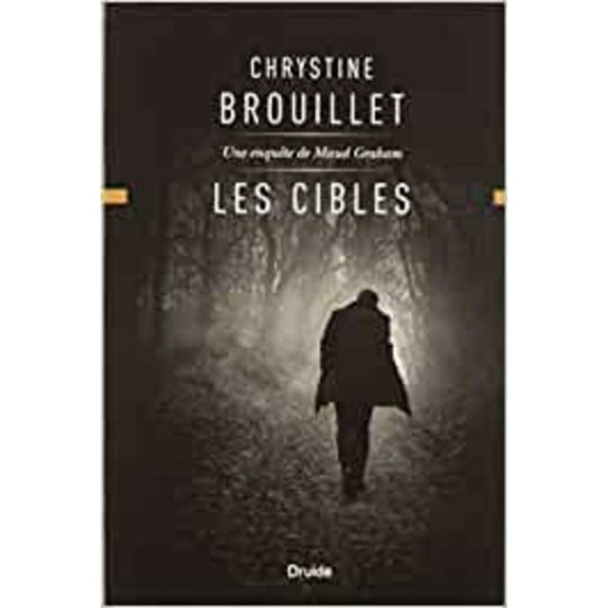 Une enquête de Maud Graham  Les cibles  Chrystine Brouillet