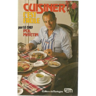 Cuisiner c'est facile  Chef Pol Martin
