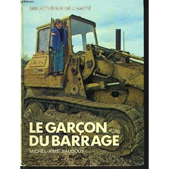 Le garçon du barrage M.A. Baudoux