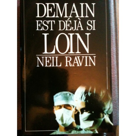 Demain est déjà  si loin Neil Ravin 