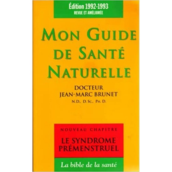 Mon guide de santé naturelle  Dr. Jean-Marc Brunet
