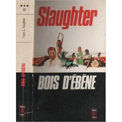Bois d'ébène  Frank G. Slaughter