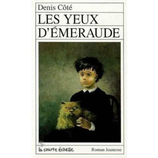 Les yeux d'émeraude Denis Côté