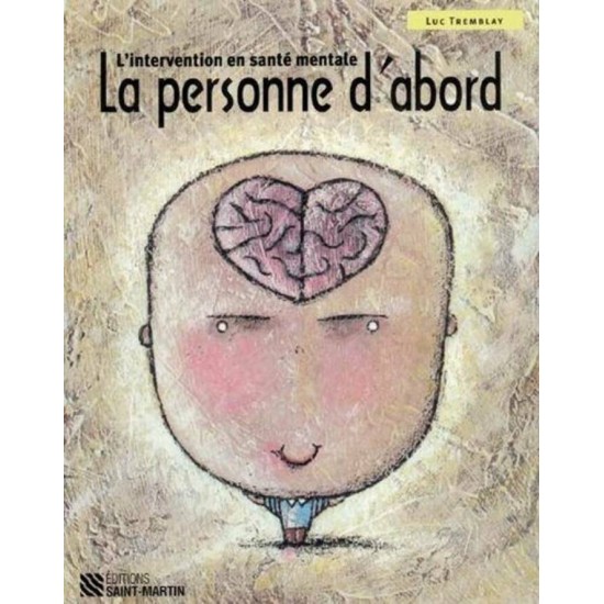 L'intervention en santé mentale La personne d'abord  Luc Tremblay