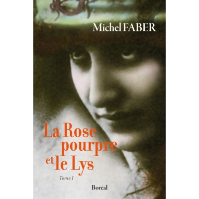 La rose pourpre et le lys  Michel Faber