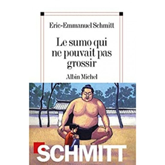 Le sumo qui ne pouvait pas grossir Eric-Emmanuel...