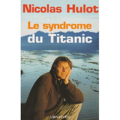 Le syndrome du Titanic  Nicolas Hulot