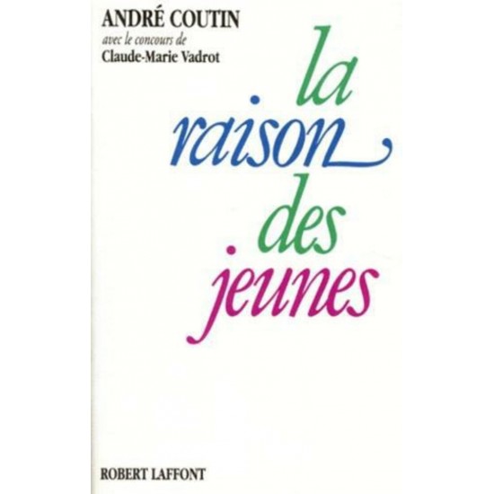 La raison des jeunes André Coutin